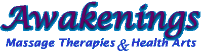 Awakenings Massage Therapies and Health Arts