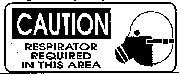 [IMAGE: CAUTION: Respirator Reqired In This Area]