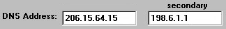                                 secondary
 DNS Address: 206.15.64.15       198.6.1.1