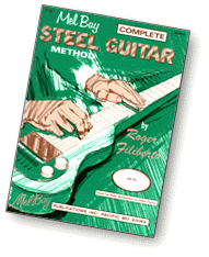 Mel Bay Complete Steel Guitar Method by Roger Filiberto.