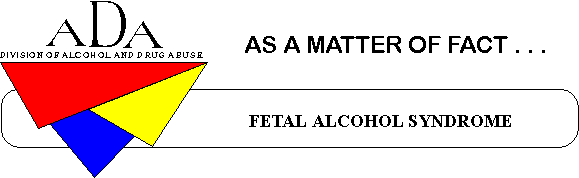 FETAL ALCOHOL SYNDROME