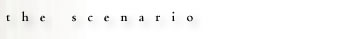 the scenario