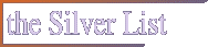 the Silver List